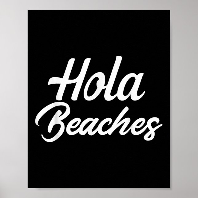Hola Beacher Summer Beach Vacation Gift Tee Poster (Framsidan)
