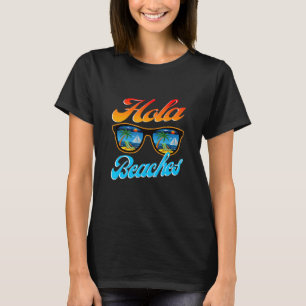 Hola Beacher Sunglasses Beach Summer T Shirt