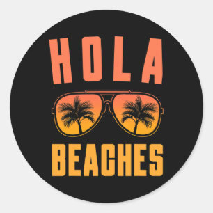 Hola Beacher Sungles Tropical Summer Vibes Funny V Runt Klistermärke
