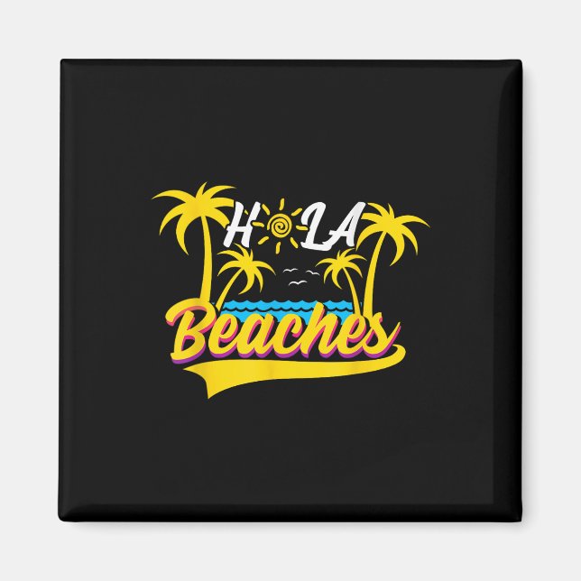 Hola Beacher Vacation Beach Sol Bröllop Honeymoon Magnet (Framsidan)