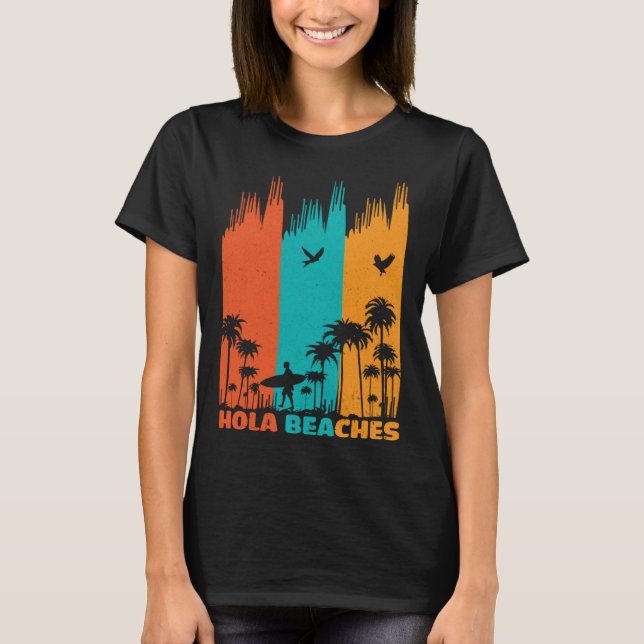 Hola Beaches Retro Surfing Summer Palm Tree Family T Shirt (Framsida)