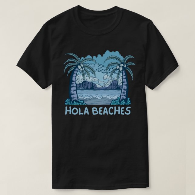 HOLA BEACHES roligt strandliv sommar T Shirt (Design framsida)