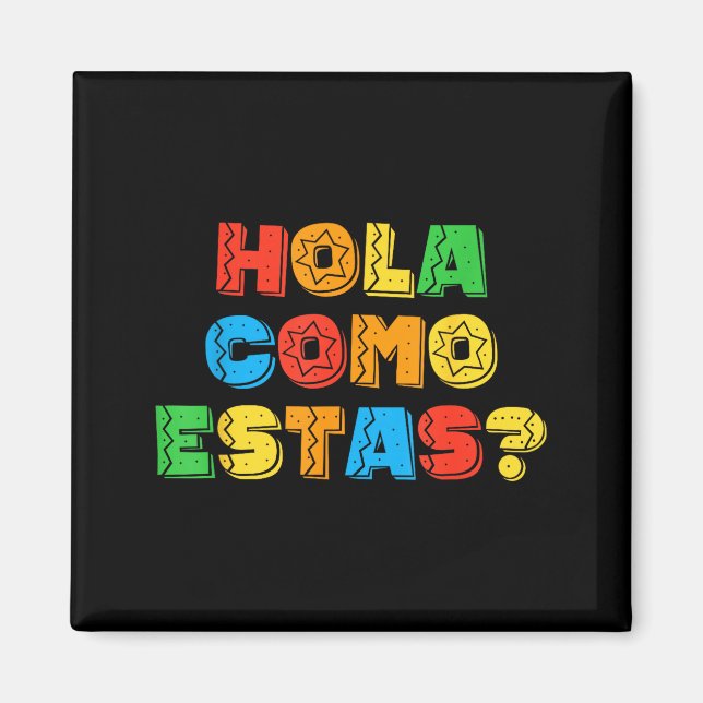 Hola como estas spansk lärare fiesta fest magnet (Framsidan)