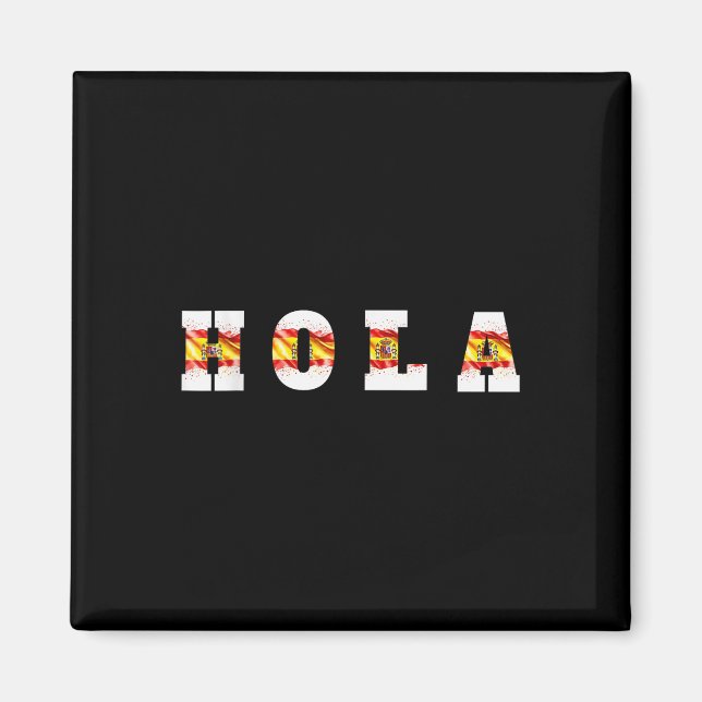 hola text med spanska Flagga, spanska Hälsning Magnet (Framsidan)