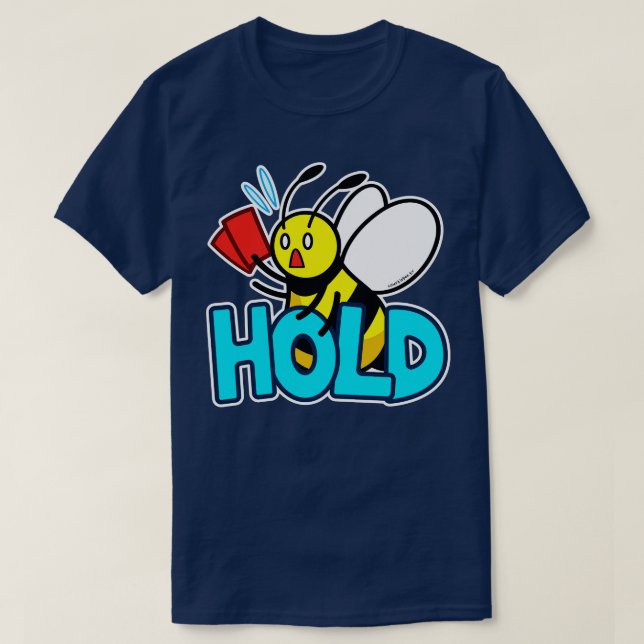 Hold Bee T Shirt (Design framsida)