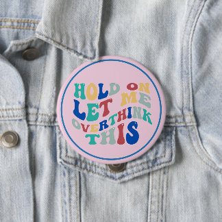 Hold On, Let Me Overthink This Funny, Relatable Knapp