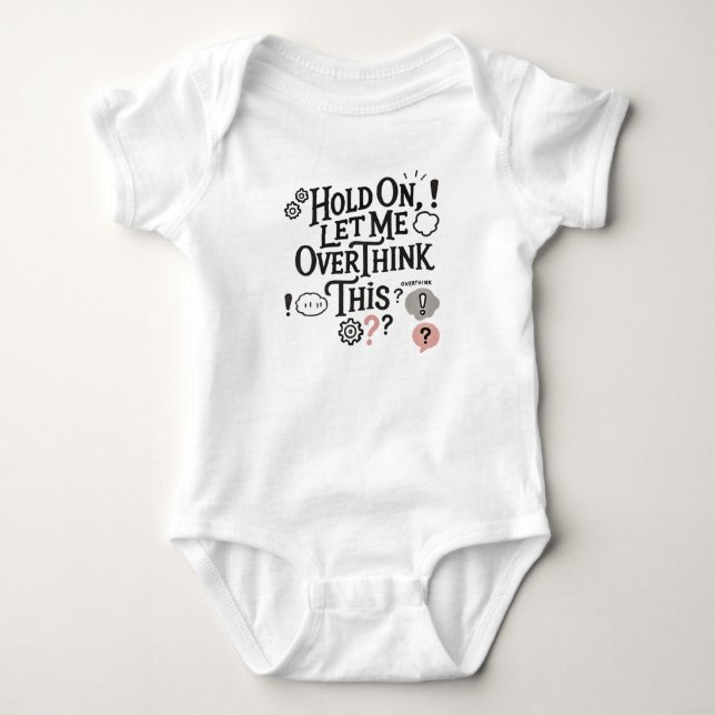 Hold on, let me overthink this Minimalist Funny  T Shirt (Framsida)