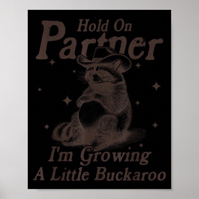 Hold On Partner I'm Growing A Little Buckaroo Funn Poster (Framsidan)