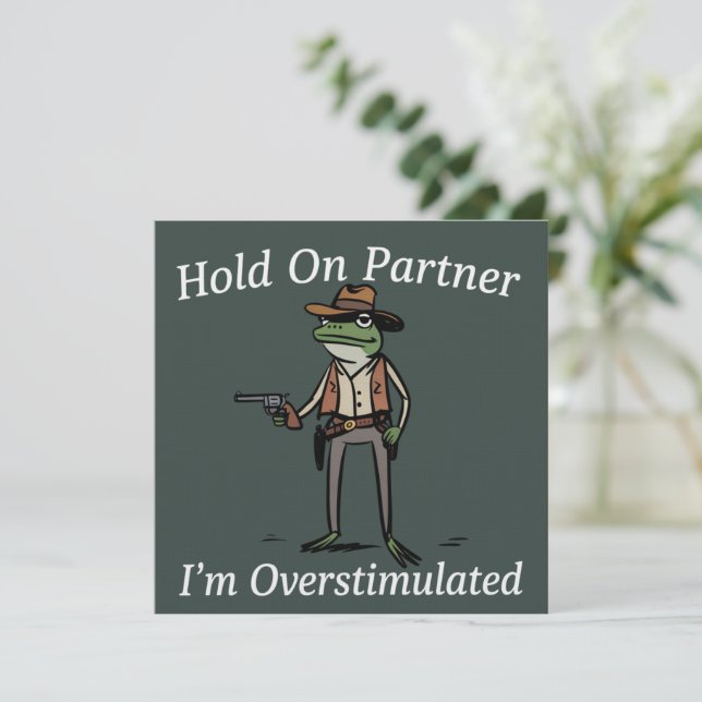 Hold On Partner I'm Overstimulated Cowboy Frog  Inbjudningar (Stående Fram)