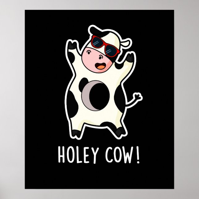 Holey Cow Funny Animal Pun Mörk BG Poster (Framsidan)