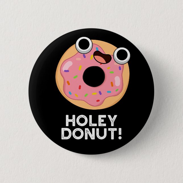 Holey Donut Funny Food Pun Knapp (Framsida)