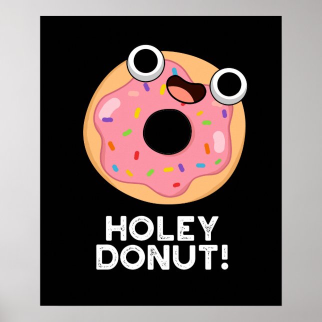 Holey Donut Funny Food Pun Poster (Framsidan)