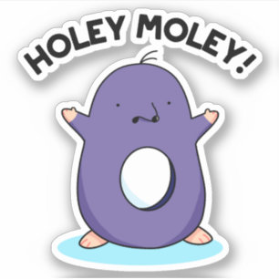 Holey Moley Cute Mole Pun Sticker Klistermärken