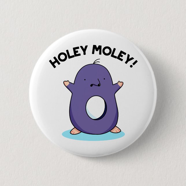 Holey Moley Funny Mole Pun Knapp (Framsida)