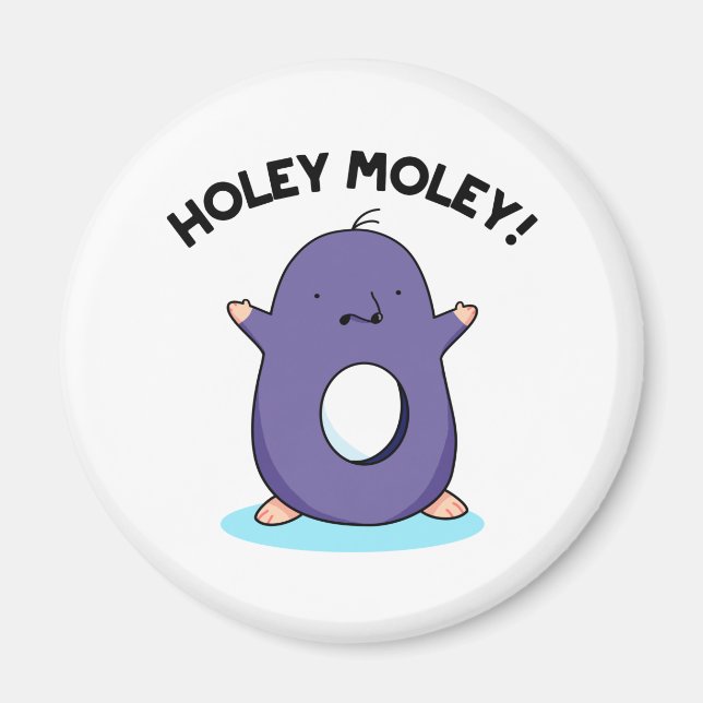 Holey Moley Funny Mole Pun Magnet (Framsidan)