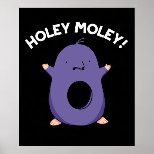 Holey Moley Funny Mole Pun Mörk BG Poster