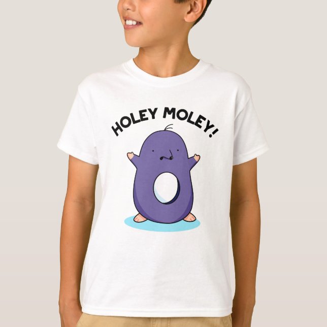 Holey Moley Funny Mole Pun T Shirt (Framsida)