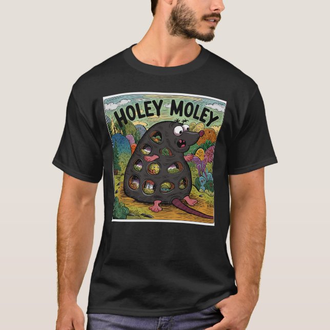 Holey Moley T Shirt (Framsida)