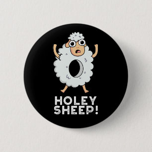 Holey Sheep Funny Animal Pun Mörk BG Knapp