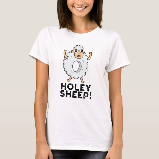 Holey Sheep Funny Animal Pun T Shirt (Framsida)