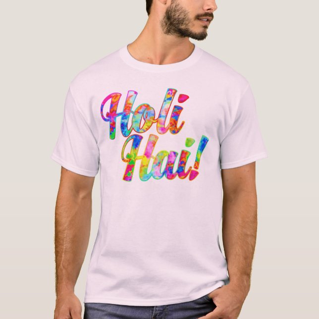Holi Hai! - Sprid Holi-budskapet T Shirt (Framsida)