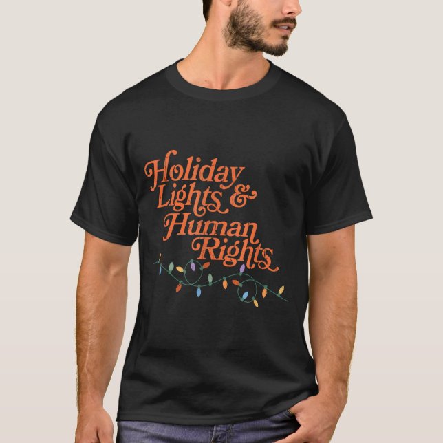 Holiday Lights And Human Rights  T Shirt (Framsida)