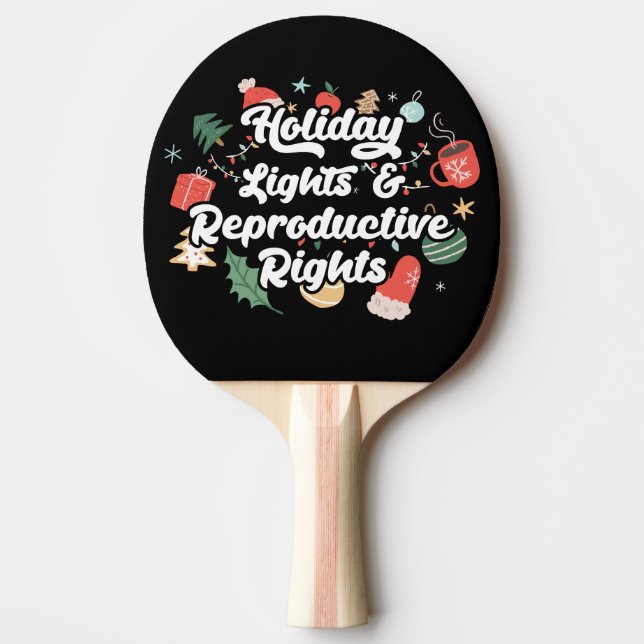 Holiday Lights & Reproductive Rights III Pingisracket (Framsidan)