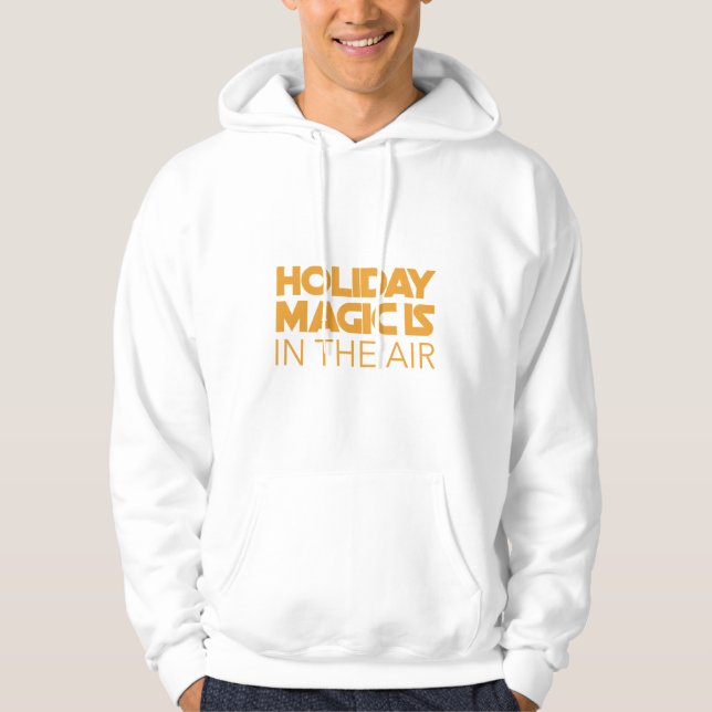 Holiday Magic is in the air Hoodie (Framsida)