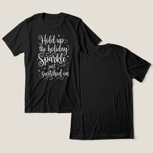 Holiday Sparkle Switched On T Shirt (Design fram och bak)