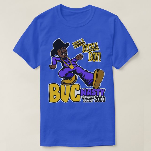 Holla Atcha Boy Buc Nasty Pimp Walk T Shirt (Design framsida)
