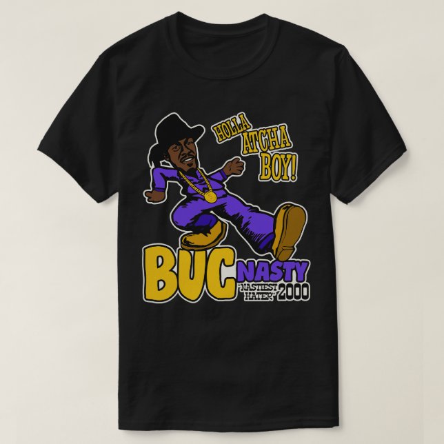 Holla Atcha Boy Buc Nasty Pimp Walk T Shirt (Design framsida)