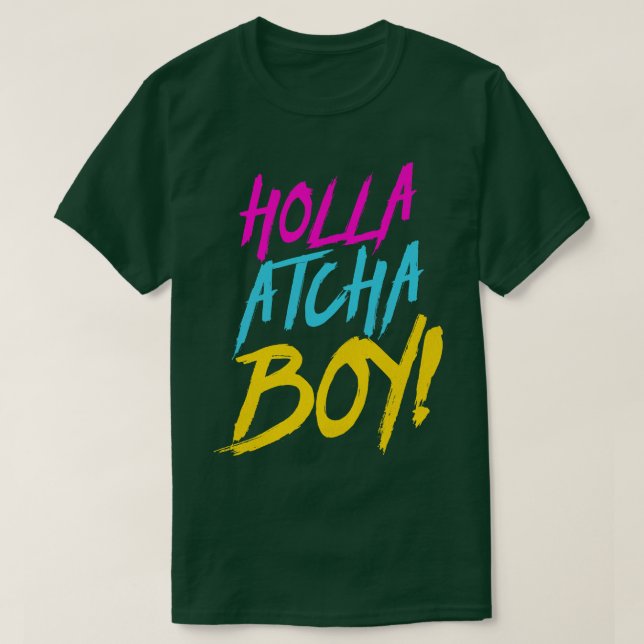 Holla Atcha Boy Nasty Typography T Shirt (Design framsida)