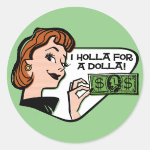 Holla för en Dolla Stickers Runt Klistermärke