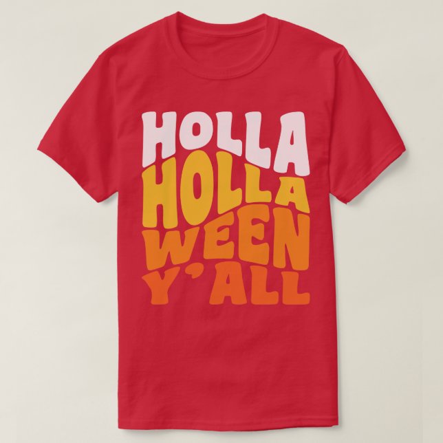 Holla Holla Ween Funny Halloween Retro Typography T Shirt (Design framsida)