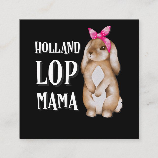 Holland Lop Bunny Mamma| Kanin Älskare Fyrkantigt Visitkort (Framsida)