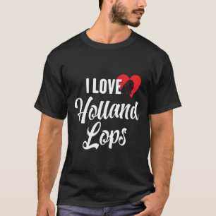 Holland Lops for Rabbit Älskare T Shirt