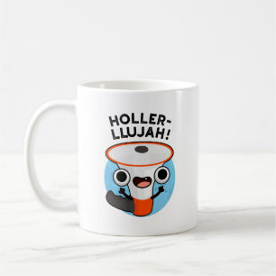 Holler-llujah Funny Loud Hailer Pun Kaffemugg