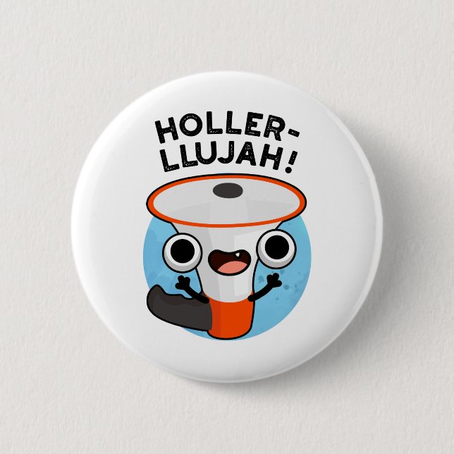 Holler-llujah Funny Loud Hailer Pun Knapp (Framsida)