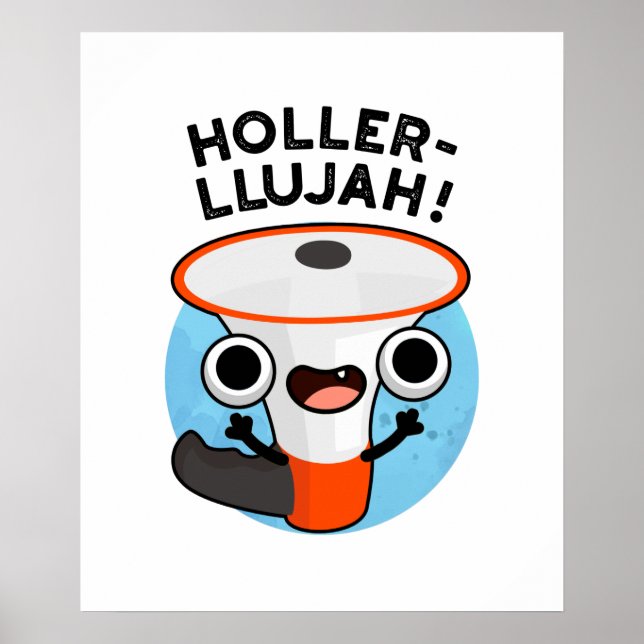 Holler-llujah Funny Loud Hailer Pun Poster (Framsidan)