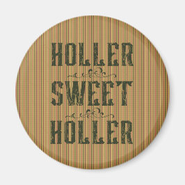 Holler Sweet Holler Rustic Land Magnet