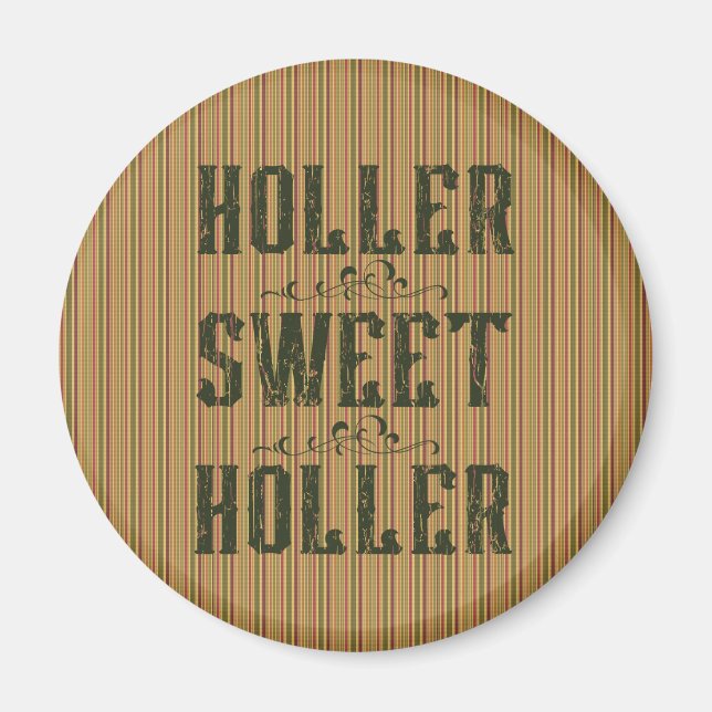 Holler Sweet Holler Rustic Land Magnet (Framsidan)