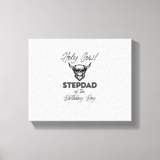 Holly Cow Stepdad of the Birthday Boy Highland Cow Canvastryck