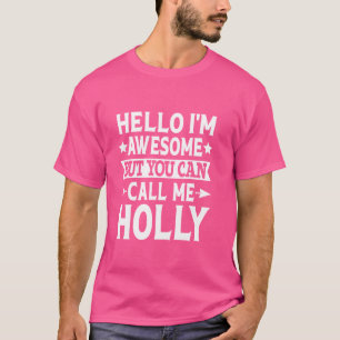 Holly Efternamn Ring mig Holly Familj Team Efterna T Shirt