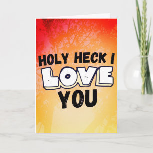 Holly Heck I Kärlek You - Valentin Day Kärlek Kort