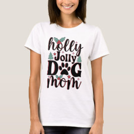 Holly Jolly 2023 - Mamma Festive Cheer T Shirt