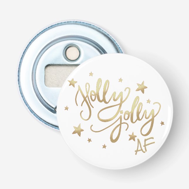 Holly Jolly AF | Shiny Guld Faux Foil Script Flasköppnare (Framsidan)