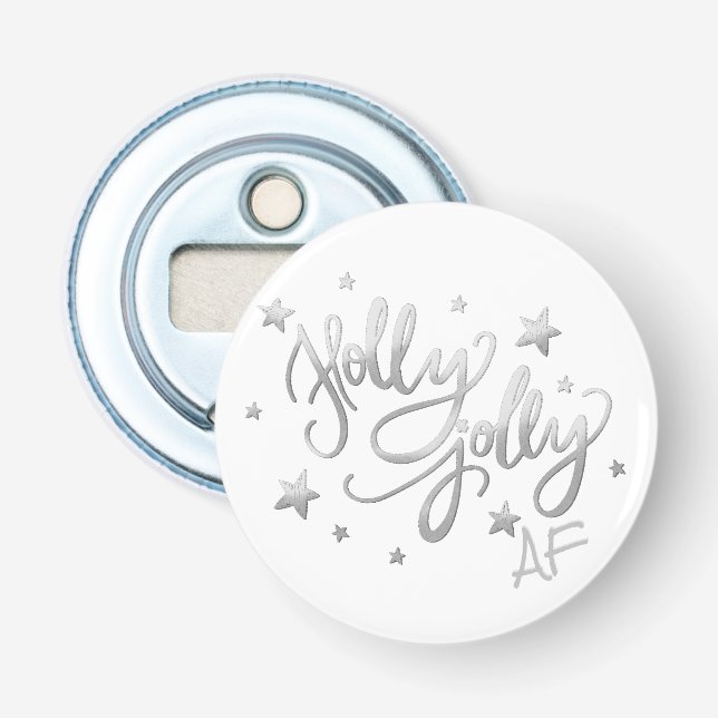 Holly Jolly AF | Shiny Silver Faux Foil Script Flasköppnare (Framsidan)