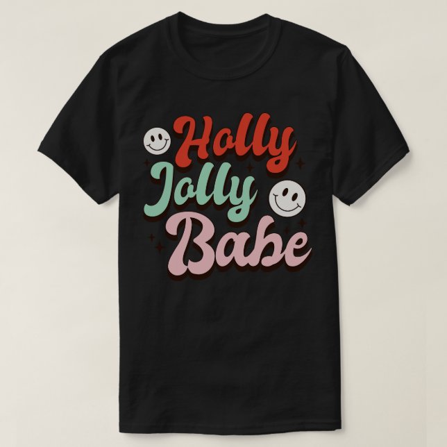 Holly Jolly Babe T Shirt (Design framsida)