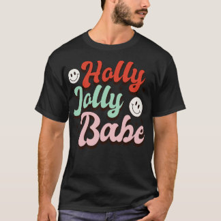 Holly Jolly Babe T Shirt