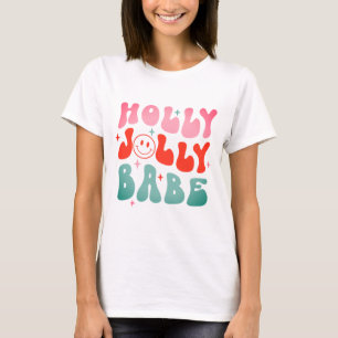 Holly Jolly Babe T Shirt